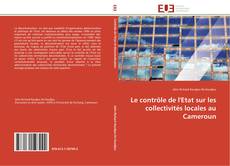 Buchcover von Le contrôle de l'Etat sur les collectivités locales au Cameroun