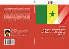 Bookcover of Les enjeux géopolitiques de la percée chinoise au Sénégal
