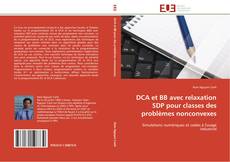 Buchcover von DCA et BB avec relaxation SDP pour classes des problèmes nonconvexes