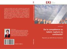 Bookcover of De la compétence au talent: rupture ou continuité?