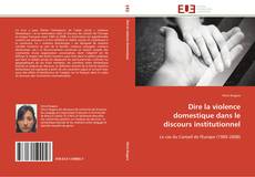 Buchcover von Dire la violence domestique dans le discours institutionnel