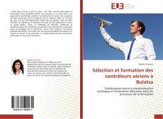 Capa do livro de Sélection et formation des contrôleurs aériens à Bulatsa 