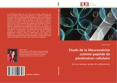 Etude de la Maurocalcine comme peptide de pénétration cellulaire kitap kapağı