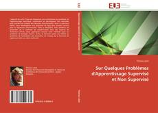 Bookcover of Sur Quelques Problèmes d'Apprentissage Supervisé et Non Supervisé