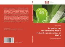 Portada del libro de La gestion des connaissances dans la recherche agronomique en Algérie