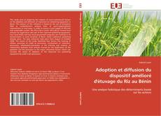 Bookcover of Adoption et diffusion du dispositif amélioré d'étuvage du Riz au Bénin