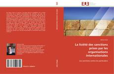 Bookcover of La licéité des sanctions prises par les organisations internationales