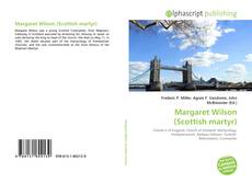 Bookcover of Margaret Wilson (Scottish martyr)