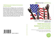 Borítókép a  1968 Democratic National Convention protest activity - hoz
