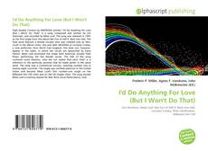 Capa do livro de I'd Do Anything For Love (But I Won't Do That) 