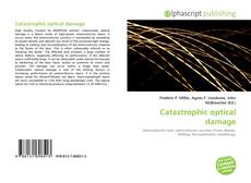 Copertina di Catastrophic optical damage
