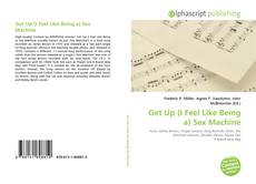 Borítókép a  Get Up (I Feel Like Being a) Sex Machine - hoz