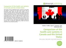 Couverture de Comparison of the health care systems in Canada and the United States