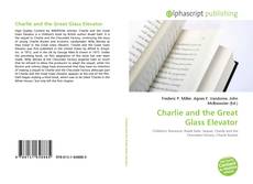Bookcover of Charlie and the Great Glass Elevator