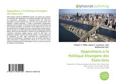 Buchcover von Oppositions à la Politique Etrangère des États-Unis