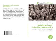Borítókép a  Metallurgy in pre-Columbian Mesoamerica - hoz