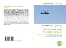 Bookcover of 2007 Phoenix News Helicopter Collision
