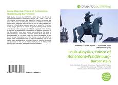 Bookcover of Louis Aloysius, Prince of Hohenlohe-Waldenburg-Bartenstein