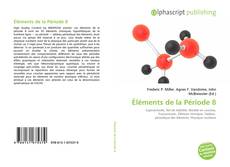 Bookcover of Éléments de la Période 8