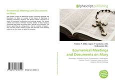 Borítókép a  Ecumenical Meetings and Documents on Mary - hoz