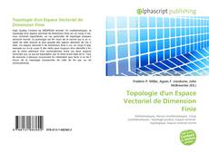 Borítókép a  Topologie d'un Espace Vectoriel de Dimension Finie - hoz