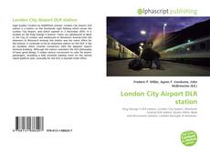 Borítókép a  London City Airport DLR station - hoz