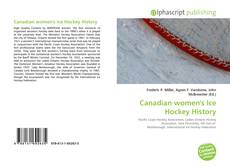 Borítókép a  Canadian women's Ice Hockey History - hoz