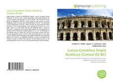 Borítókép a  Lucius Cornelius Scipio Asiaticus (Consul 83 BC) - hoz