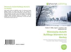 Borítókép a  Minnesota–Duluth Bulldogs Women's Ice Hockey - hoz