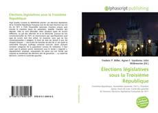 Borítókép a  Élections législatives sous la Troisième République - hoz