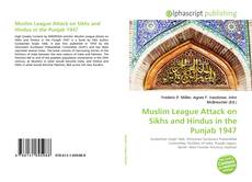 Borítókép a  Muslim League Attack on Sikhs and Hindus in the Punjab 1947 - hoz