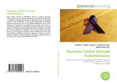 Borítókép a  Nouveau Centre (Groupe Parlementaire) - hoz
