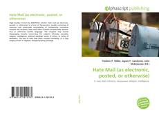 Borítókép a  Hate Mail (as electronic, posted, or otherwise) - hoz