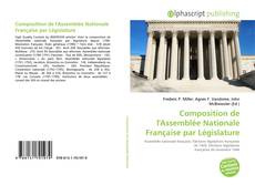 Borítókép a  Composition de l'Assemblée Nationale Française par Législature - hoz
