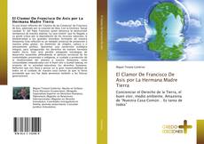 El Clamor De Francisco De Asis por La Hermana Madre Tierra kitap kapağı