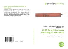 Copertina di 2008 Danish Embassy Bombing in Islamabad