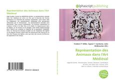 Copertina di Représentation des Animaux dans l'Art Médiéval