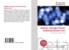 Capa do livro de Railfan: Chicago Transit Authority Brown Line 