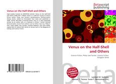 Venus on the Half-Shell and Others的封面