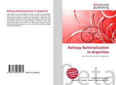 Copertina di Railway Nationalization in Argentina