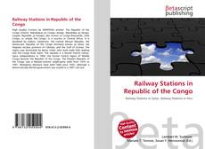 Couverture de Railway Stations in Republic of the Congo