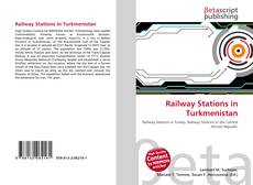 Capa do livro de Railway Stations in Turkmenistan 