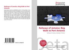 Capa do livro de Railways of Jamaica: Bog Walk to Port Antonio 