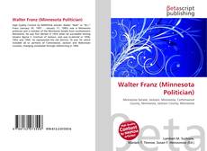 Capa do livro de Walter Franz (Minnesota Politician) 
