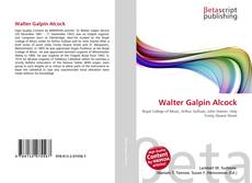 Couverture de Walter Galpin Alcock