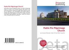 Copertina di Padre Pio Pilgrimage Church