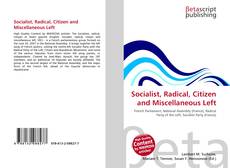 Socialist, Radical, Citizen and Miscellaneous Left kitap kapağı