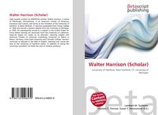 Couverture de Walter Harrison (Scholar)