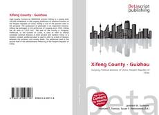 Bookcover of Xifeng County - Guizhou