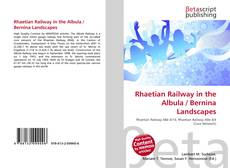 Copertina di Rhaetian Railway in the Albula / Bernina Landscapes